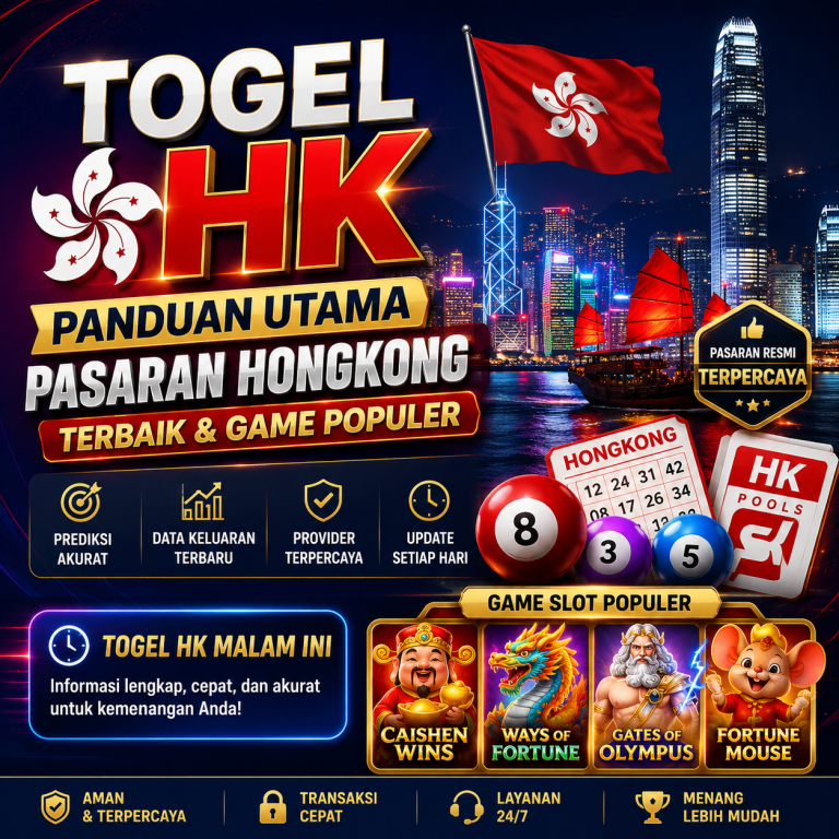 Togel HK: Panduan Utama Pasaran Hongkong Terbaik & Game Populer